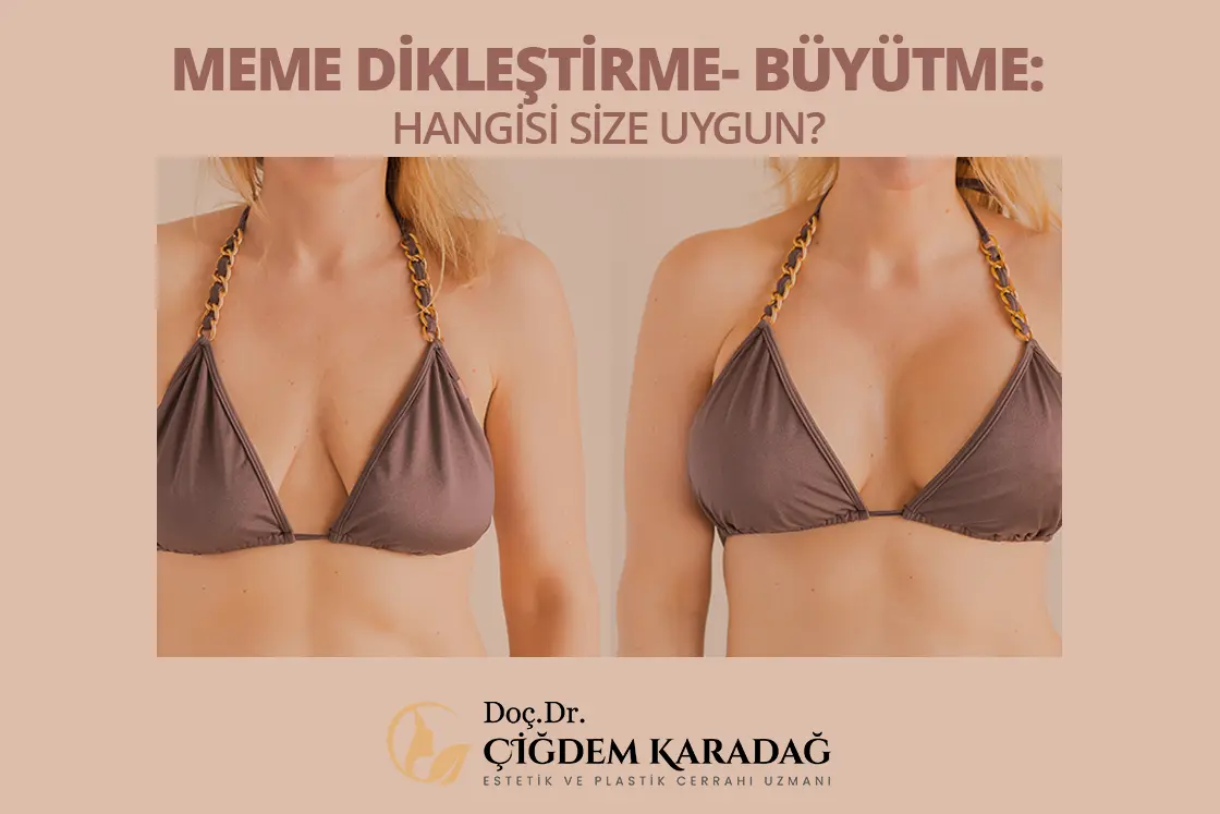 Meme Dikleştirme- Büyütme: Hangisi Size Uygun?