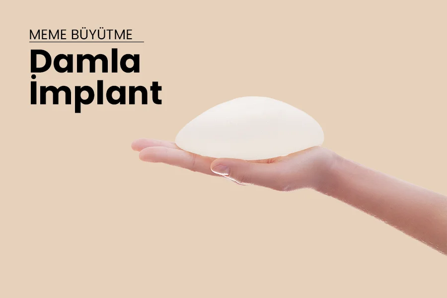 Meme Büyütme - Damla implant